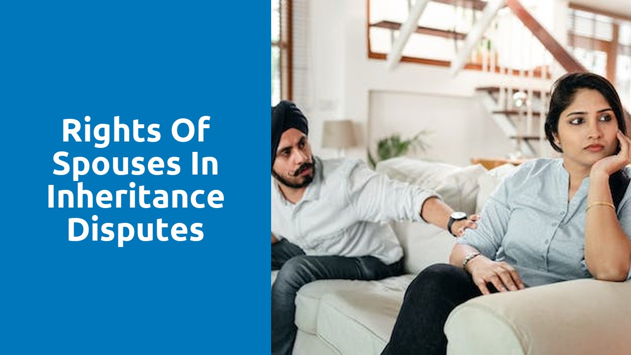 Rights of spouses in inheritance disputes