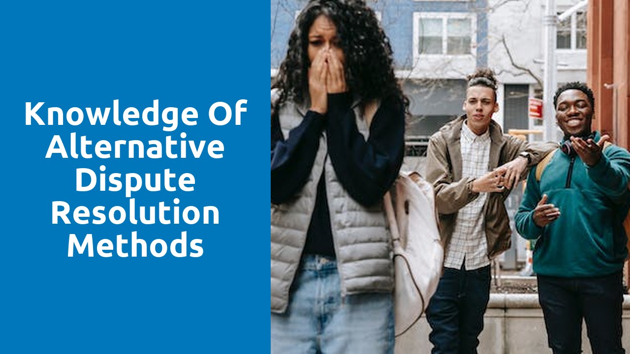 Knowledge of alternative dispute resolution methods