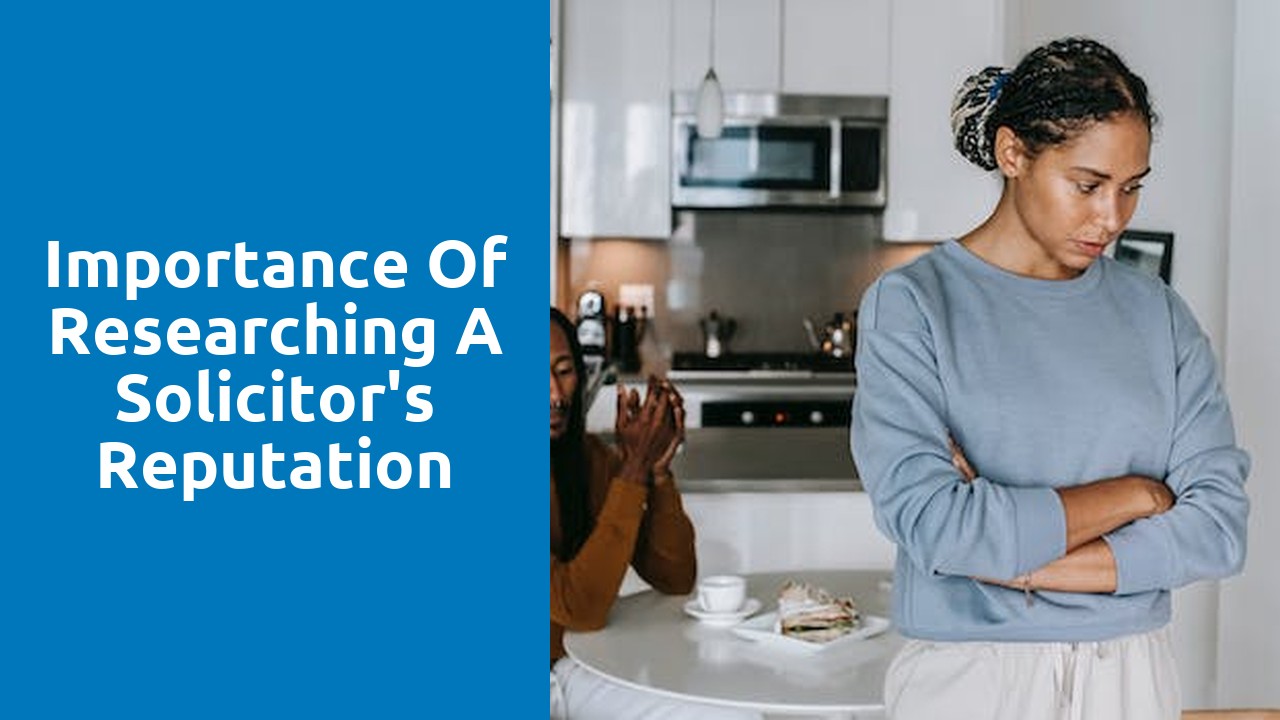 Importance of researching a solicitor's reputation