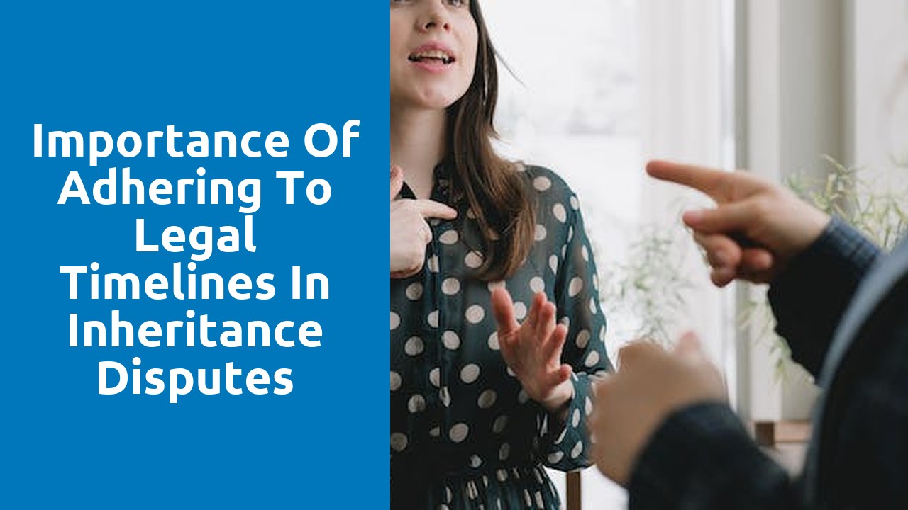 Importance of adhering to legal timelines in inheritance disputes