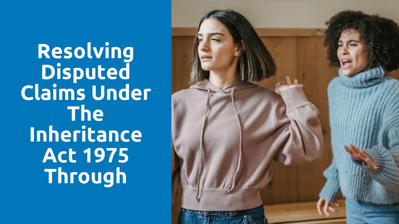 Resolving disputed claims under the Inheritance Act 1975 through mediation