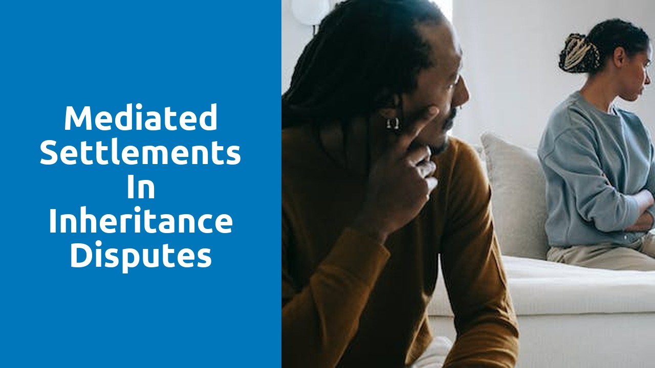 Mediated settlements in inheritance disputes